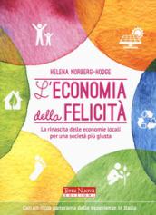 L'economia della felicità. La rinascita delle economie locali per una società più giusta