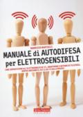 Manuale di sopravvivenza per elettrosensibili