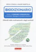 Biodizionario. Guida al consumo consapevole di cosmetici, detergenti e prodotti alimentari