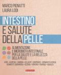 Intestino e salute della pelle. Alimentazione e microbiota intestinale per la salute e la bellezza della pelle