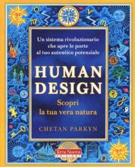 Human design. Scopri la tua vera natura. Con software