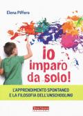 Io imparo da solo! L'apprendimento spontaneo e la filosofia dell'unschooling