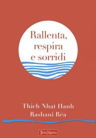 Rallenta, respira e sorridi