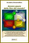 Ancora paura della fine del mondo?