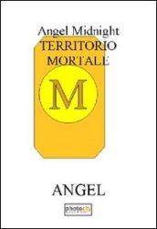 Territorio mortale. Angel midnight