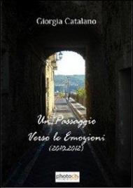 Un passaggio verso le emozioni (2010-2012)