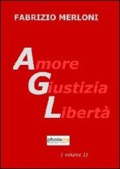 AGL. Amore giustizia libertà