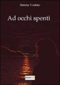 Ad occhi spenti