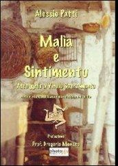 Malìa e sintimentu (attagghiu a viculu sacramentu). Novelle in lingua siciliana dedicate al popolo di Sicilia