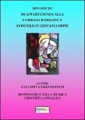 Dinamiche di appartenenza alla famiglia d'origine e svincolo in giovani coppie