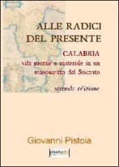 Alle radici del presente. Calabria: vita morale e materiale in un manoscritto del Seicento