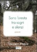 Sono foresta tra sogni e silenzi