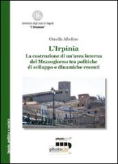 L'Irpinia. La costruzione di un'area interna del Mezzogiorno tra politiche di sviluppo e dinamiche recenti