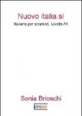 Nuova Italia. Sì. Italiano per stranieri. Livello A1