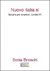 Nuova Italia. Sì. Italiano per stranieri. Livello A1