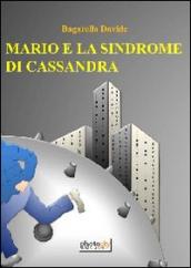 Mario e la sindrome di Cassandra