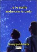 ... E le stelle andarono in cielo