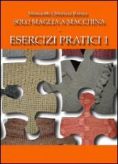 Solo maglia a macchina. Esercizi pratici: 1