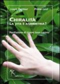 Chiralità. La vita è asimmetria?