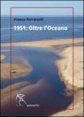 1951. Oltre l'oceano