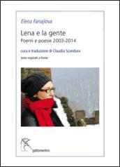 Lena e la gente. Poemi e poesie 2003-2014