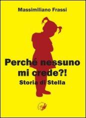 Perché nessuno mi crede?! Storia di Stella