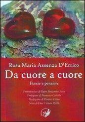 Da cuore a cuore. Poesie e pensieri