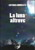 La luna altrove