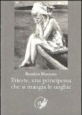 Trieste, una principessa che si mangia le unghie