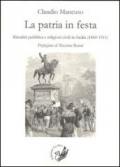 La patria in festa. Ritualità pubblica civile in Sicilia (1860-1911)