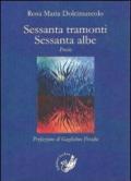 Sessanta tramonti. Sessanta albe