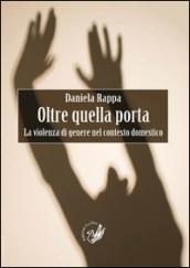 Oltre quella porta. La violenza di genere nel contesto domestico