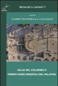 Materiali e contesti. Valle del Colosseo e pendici nord-orientali del Palatino: 1