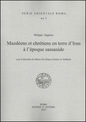 Philippe Gignoux, Mazdeens et chretiens en terre d'Iran à l'epoque sassanide