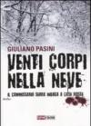 Venti corpi nella neve