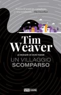 Un villaggio scomparso. Le indagini di David Raker. Vol. 10