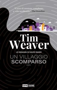 Un villaggio scomparso. Le indagini di David Raker. Vol. 10