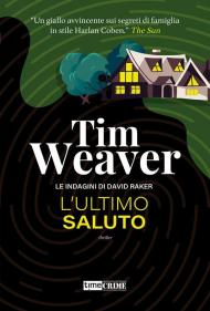 L'ultimo saluto. Le indagini di David Raker. Vol. 12