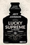 Lucky Supreme. La trilogia