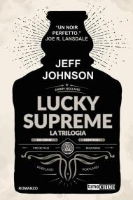 Lucky Supreme. La trilogia