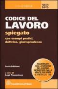 Codice del lavoro spiegato con esempi pratici, dottrina, giurisprudenza