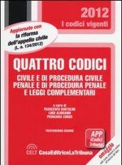 Quattro codici. Civile e di procedura civile, penale e di procedura penale e leggi complementari