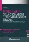 Formulario della circolazione e dell'infortunistica stradale. Annotato con la giurisprudenza. Con CD-ROM