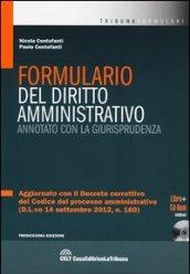 Formulario del diritto amministrativo. Annotato con la giurisprudenza. Con CD-ROM