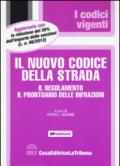 Il nuovo codice della strada. Il regolamento. Il prontuario delle infrazioni