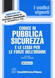 Codice di pubblica sicurezza e le leggi per le forze dell'ordine