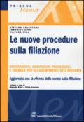 Le nuove procedure sulla filiazione. Orientamenti, annotazioni processuali e formule per gli adempimenti dell'avvocato