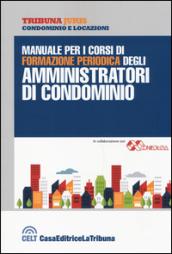 Manuale per i corsi di formazione periodica degli amministratori di condominio