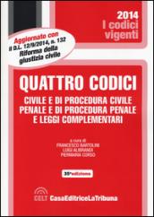 Quattro codici. Civile e di procedura civile, penale e di procedura penale e leggi complementari