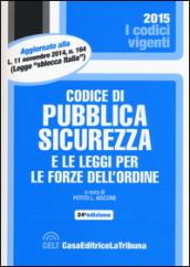 Codice di pubblica sicurezza e le leggi per le forze dell'ordine